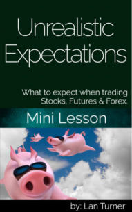 Traders Have Unrealistic Expectations